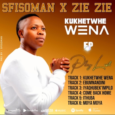 ZIE ZIE feat sfisoman kukhethwe wena 