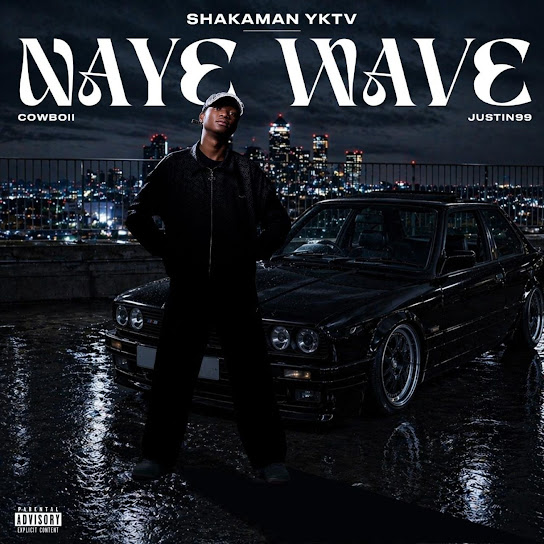 ShakaMan YKTV - Naye Wave