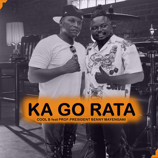 COOL B MUSIC - KE A GO RATA
