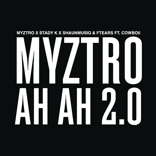 Myztro - Myztro Ah Ah 2.0