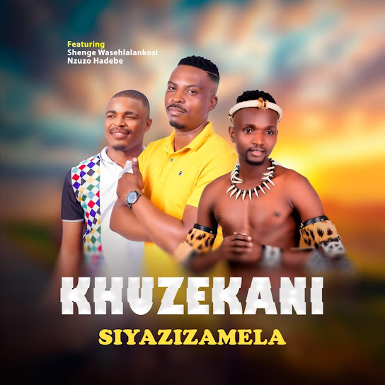 Khuzekani - Siyazizamela